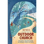 Outdoor Church: 20 sessions to take church outside the building for children and families - Paperback